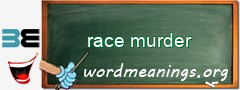 WordMeaning blackboard for race murder